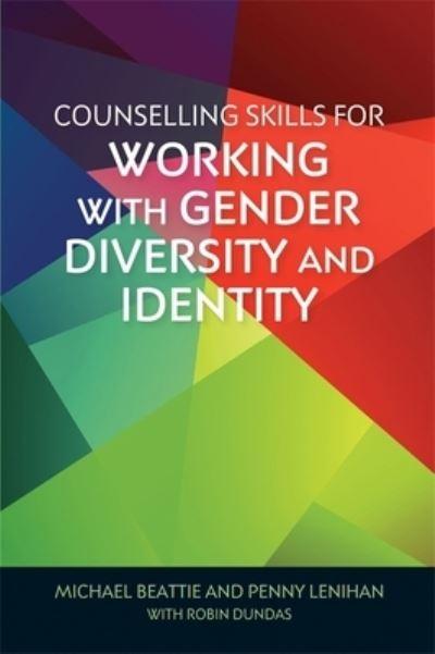 Counselling Skills For Working With Gender Diversity and Ide