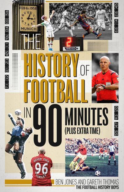 History Of Football In 90 Minutes H/B