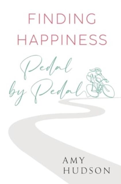 Finding Happiness Pedal By Pedal