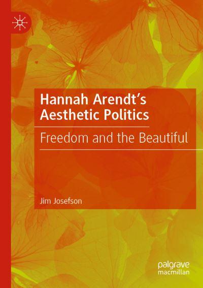 Hannah Arendt's Aesthetic Politics