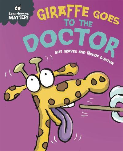 Giraffe Goes To the Doctor