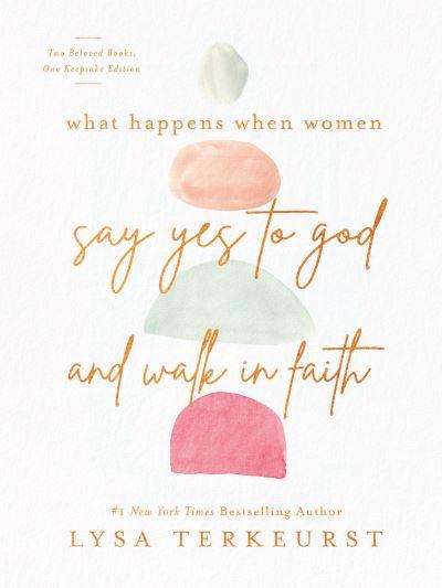 What Happens When Women Say Yes To God and Walk in Faith