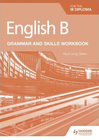 English B For the IB Diploma Grammar and Skills Workbook