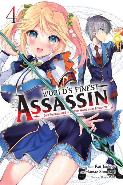 The World's Finest Assassin Gets Reincarnated in Another World As an Aristocrat. Vol. 4