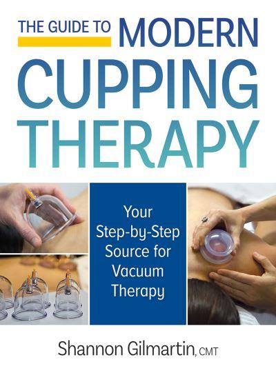 The Guide To Modern Cupping Therapy