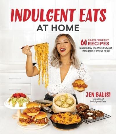 Indulgent Eats At Home