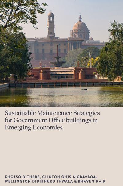 Sustainable Maintenance Strategies For Government Office Buildings in Emerging Economies