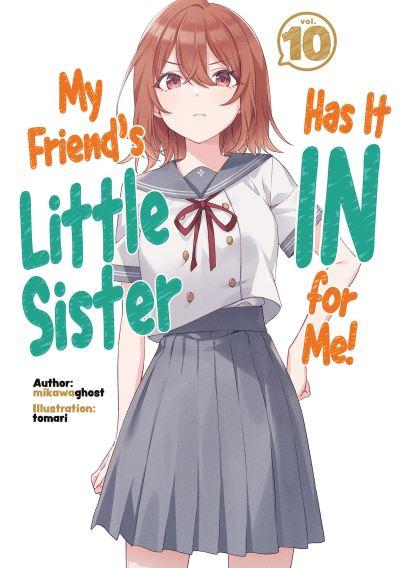 My Friend's Little Sister Has it in For Me!. Volume 10