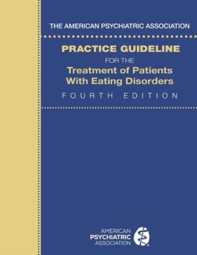 The American Psychiatric Association Practice Guideline For