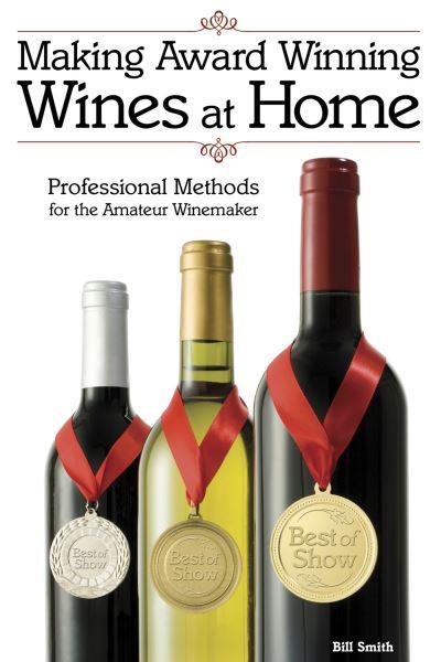 Making Award Winning Wines At Home