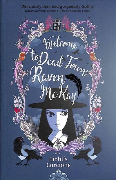 Welcome To Dead Town, Raven McKay
