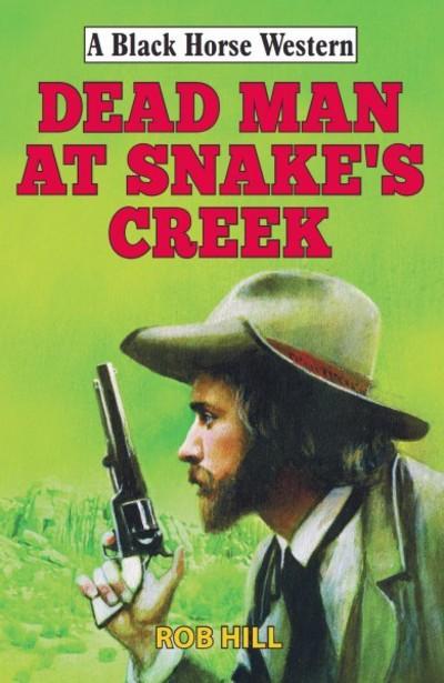 Dead Man At Snake's Creek