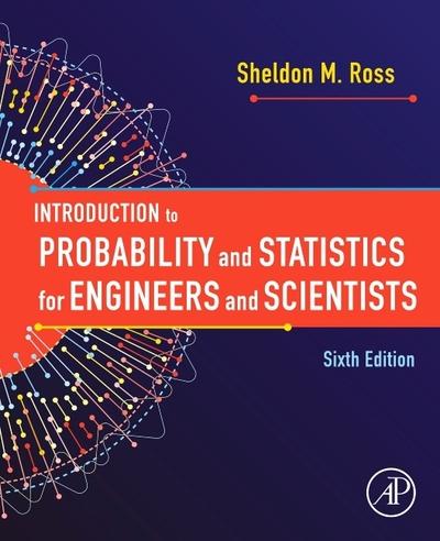 Introduction To Probability and Statistics For Engineers and