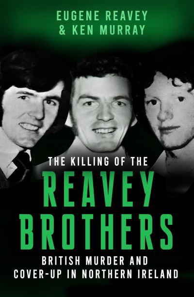The Killing of The Reavey Brothers