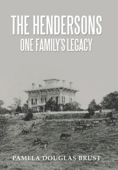 The Hendersons One Family's Legacy