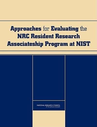Approaches For Evaluating the NRC Resident Research Associateship Program At NIST
