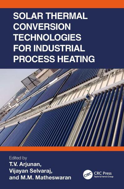Solar Thermal Conversion Technologies For Industrial Process Heating