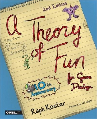 A Theory of Fun For Game Design