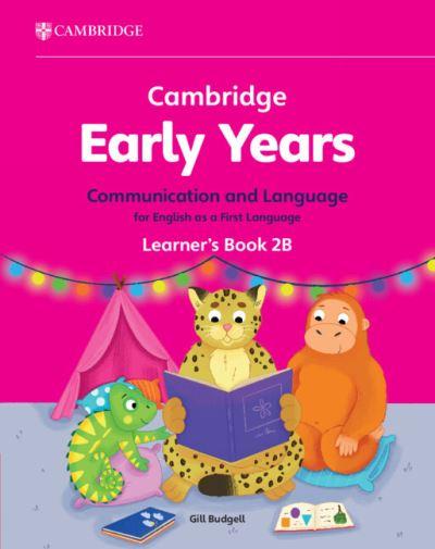 Cambridge Early Years Communication and Language For English As a First Language Learner's Book 2B