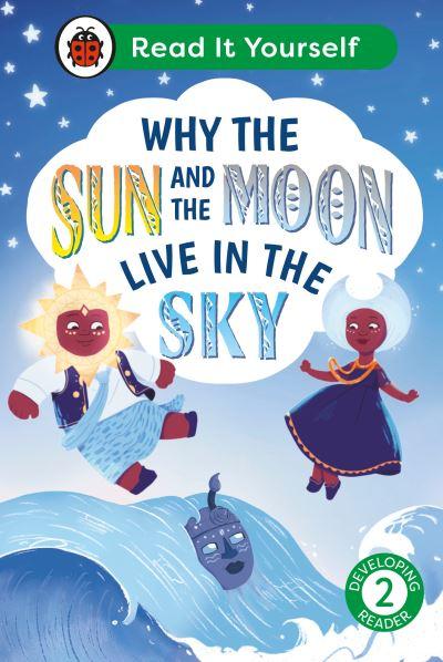 Why the Sun and Moon Live in the Sky