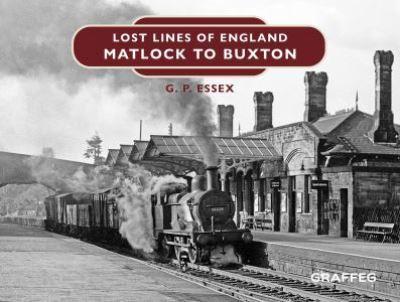 Lost Lines of England. Matlock To Buxton