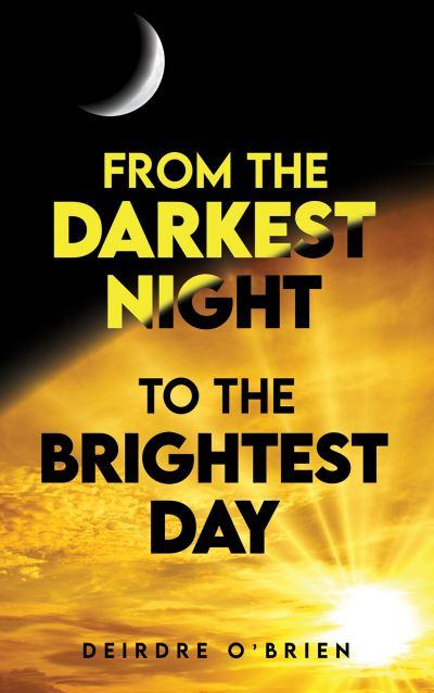 From the Darkest Night To the Brightest Day