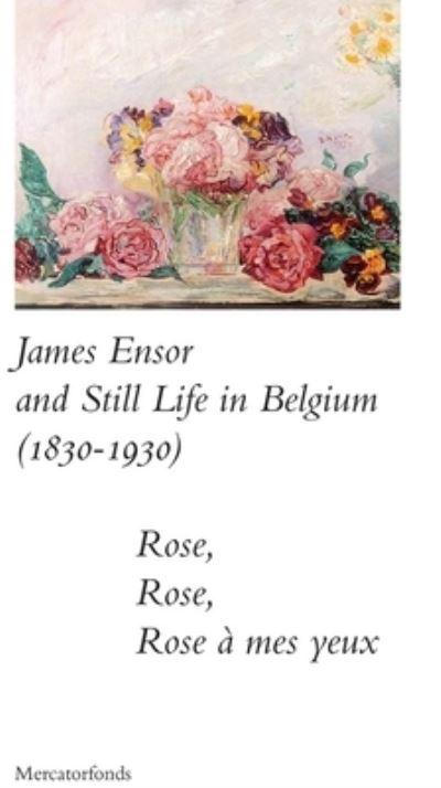 James Ensor and Stillife in Belgium