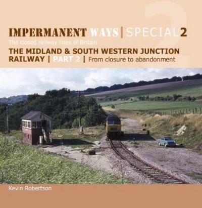 Midland & South Western Junction Railway. Part 2 From Closur