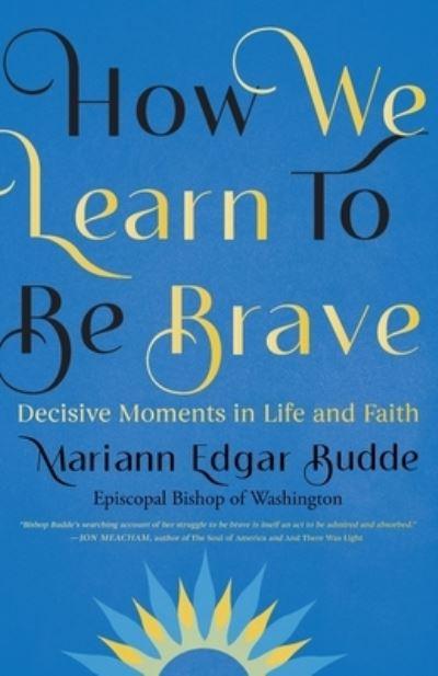 How We Learn To Be Brave