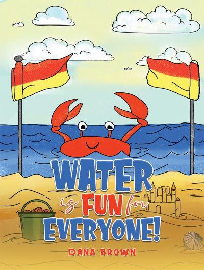 Water Is Fun For Everyone!