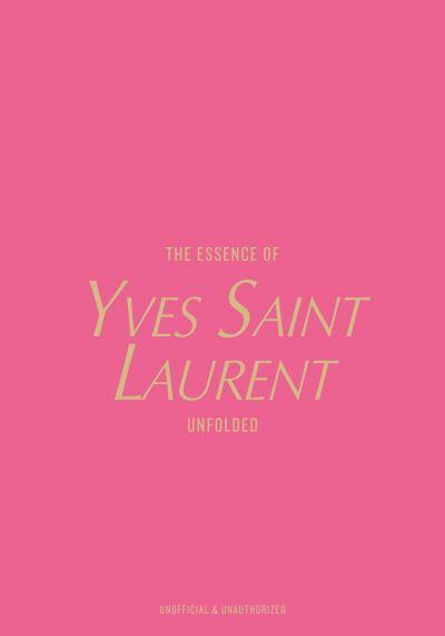 The Essence of Yves Saint Laurent