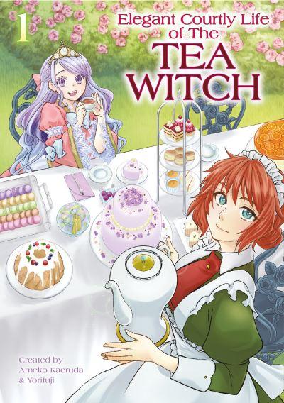 The Elegant Courtly Life of the Tea Witch. Vol. 1