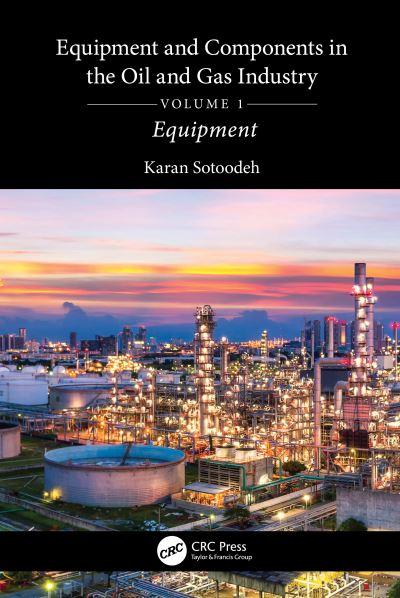 Equipment and Components in the Oil and Gas Industry. Volume