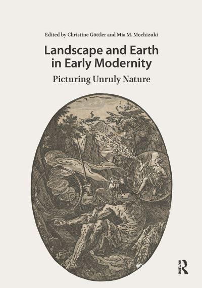 Landscape and Earth in Early Modernity
