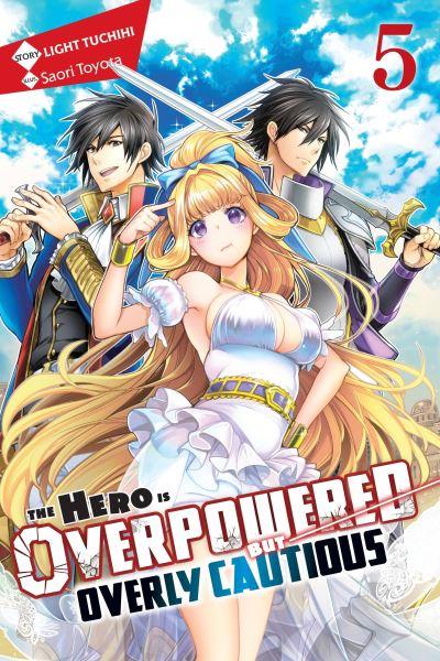 The Hero Is Overpowered but Overly Cautious. 5