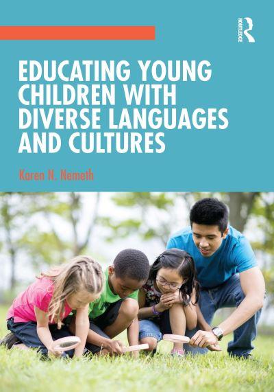 Educating Young Children With Diverse Languages and Cultures