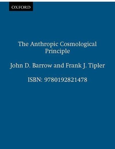 The Anthropic Cosmological Principle