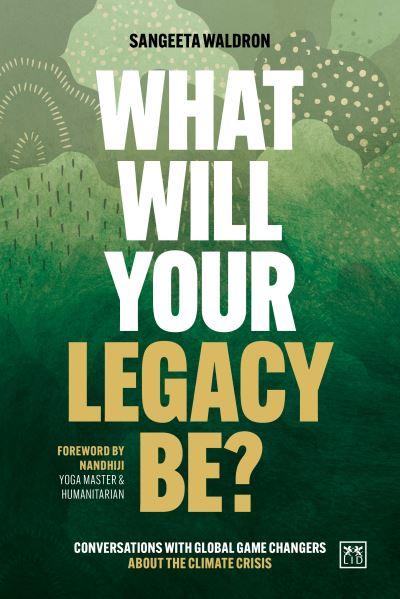 What Will Your Legacy Be?