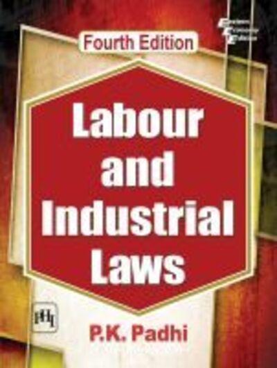 LABOUR AND INDUSTRIAL LAWS 4TH ED