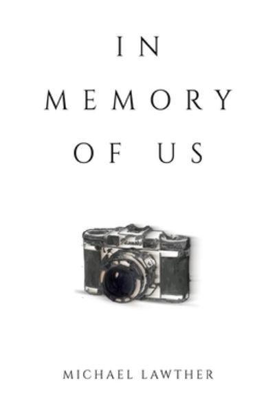 In Memory of Us