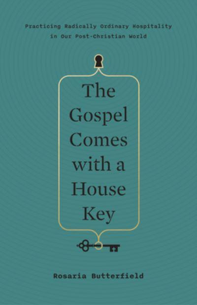 The Gospel Comes With a House Key