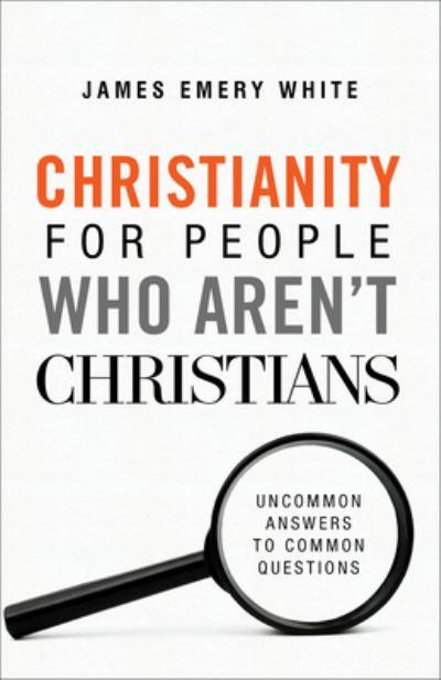 Christianity For People Who Aren't Christians