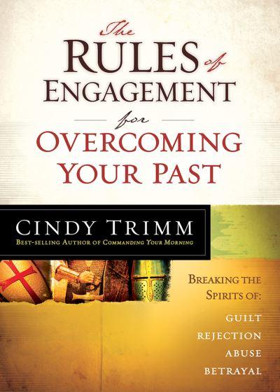 The Rules of Engagement For Overcoming Your Past