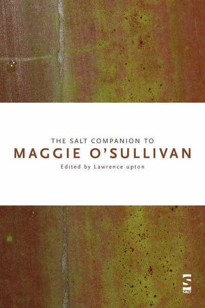 The Salt Companion To Maggie O'Sullivan