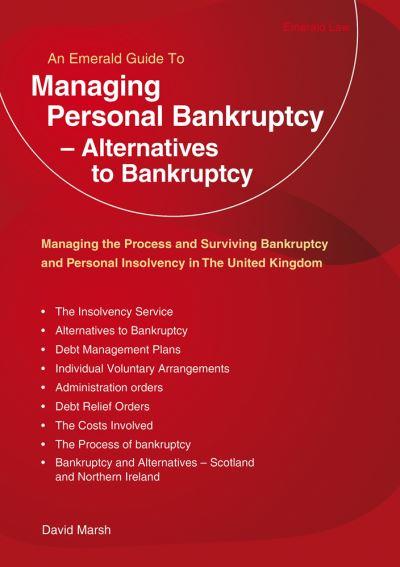 Managing Personal Bankruptcy and Alternatives To Bankruptcy in the United Kingdom