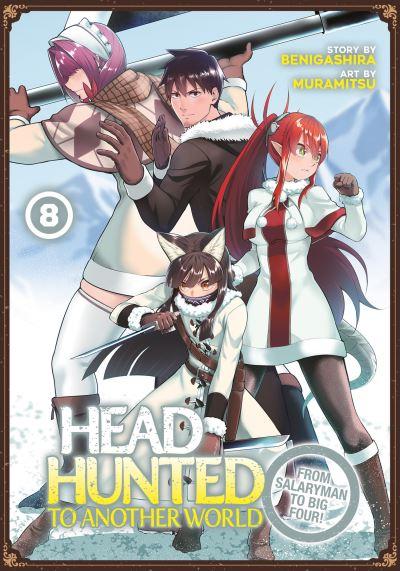 Headhunted To Another World: From Salaryman To Big Four! Vol. 8