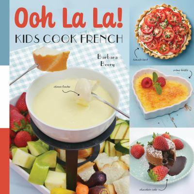 Oh La La! Kids Cook French