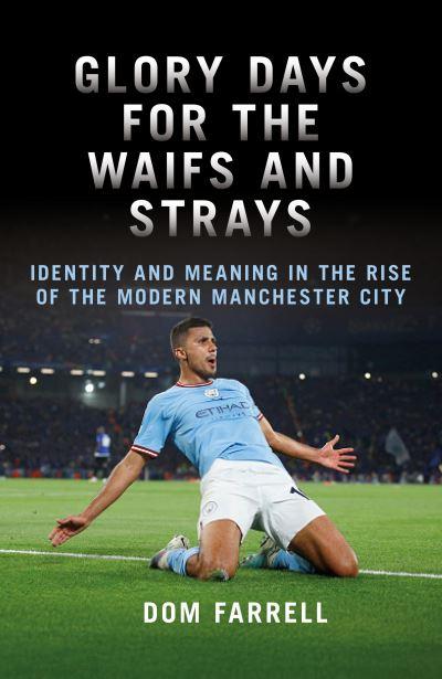 Glory Days For the Waifs and the Strays