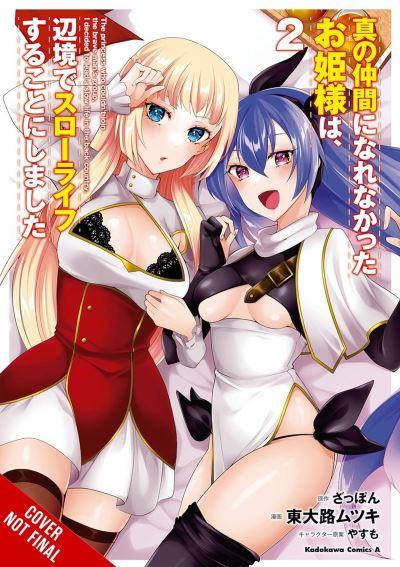 Rejected By the Hero's Party, a Princess Decided To Live a Quiet Life in the Countryside. Vol. 2