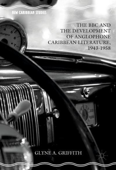 The BBC and the Development of Anglophone Caribbean Literatu